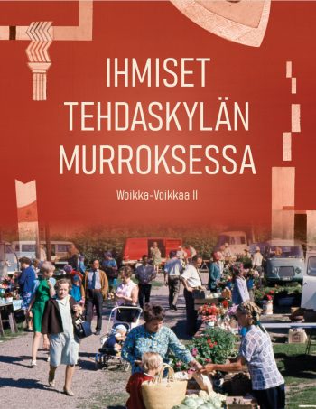 Ihmisiä tehdasyhteisön murroksessa
